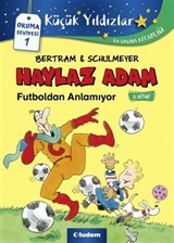 Haylaz Adam Futboldan Anlamıyor