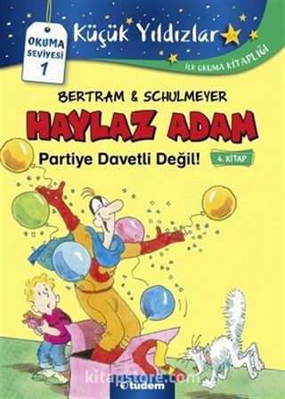 Haylaz Adam Partiye Davetli Değil!