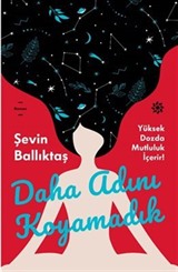 Daha Adını Koyamadık