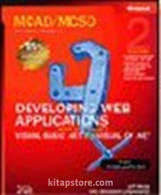 MCAD/MCSD Self-Paced Training Kit: Developing Web Applications with Microsoft® Visual Basic® .NET and Microsoft Visual C#® .NET, Second Edition