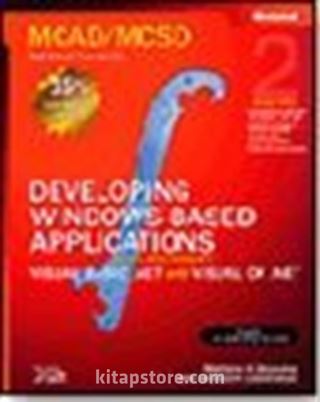 MCAD/MCSD Self-Paced Training Kit: Developing Windows®-Based Applications with Microsoft® Visual Basic® .NET and Microsoft Visual C#® .NET, Second Ed