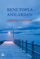 Beni Topla Anılardan