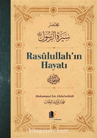 Rasulullah'ın Hayatı (Ciltli)