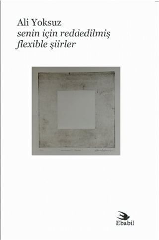 Senin İçin Reddedilmiş Flexible Şiirler