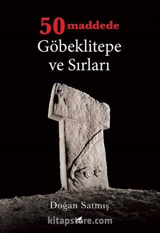 50 Maddede Göbeklitepe ve Sırları