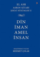 Din İman Amel İnsan / Asrın Kitabı Şeriat Hükümleri 2