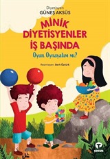 Minik Diyetisyenler İş Başında 2 / Oyun Oynayalım mı ?