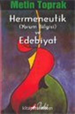 Hermeneutik (Yorum Bilgisi) ve Edebiyat