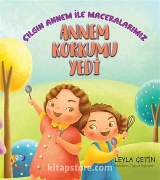 Annem Korkumu Yedi