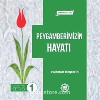 Peygamberimizin Hayatı