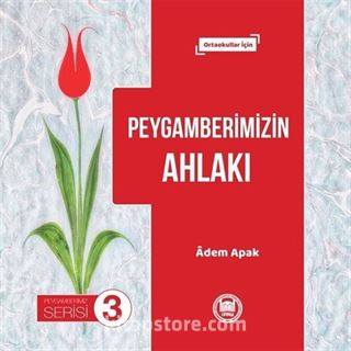 Peygamberimizin Ahlakı