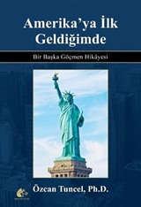 Amerika'ya İlk Geldiğimde