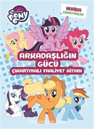 My Little Pony Arkadaşlığın Gücü Çıkartmalı Faaliyet Kitabı