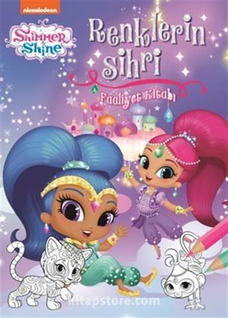 Shimmer and Shine / Renklerin Sırrı Faaliyet Kitabı