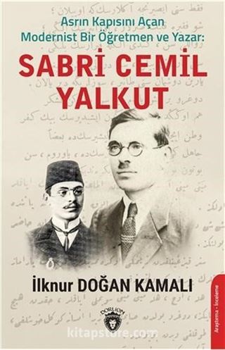 Asrın Kapısını Açan Modernist Bir Öğretmen ve Sabri Cemil Yalkut