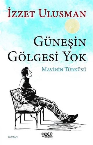 Güneşin Gölgesi Yok