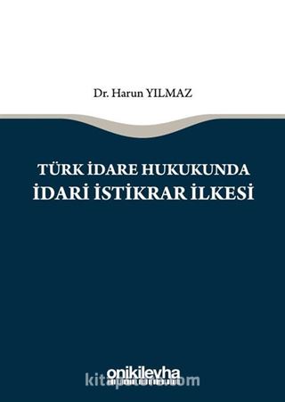 Türk İdare Hukukunda İdari İstikrar İlkesi