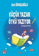 Küçük Yazar Öykü Yazıyor