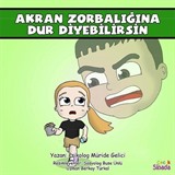 Akran Zorbalığına Dur Diyebilirsin