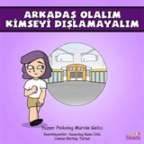 Arkadaş Olalım Kimseyi Dışlamayalım