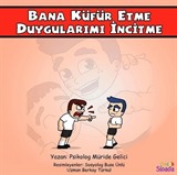 Bana Küfür Etme Duygularımı İncitme