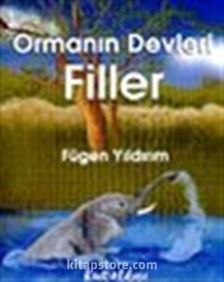 Ormanın Devleri Filler