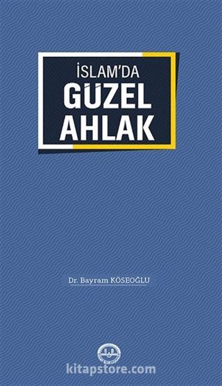 İslam'da Güzel Ahlak