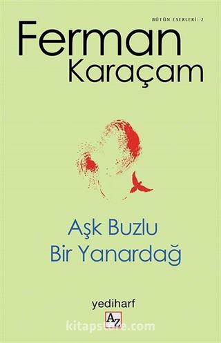 Aşk Buzlu Bir Yanardağ