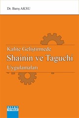 Kalite Geliştirmede Shainin ve Taguchi Uygulamaları