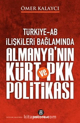 Türkiye-AB İlişkileri Bağlamında Almanya'nın Kürt ve PKK Politikası