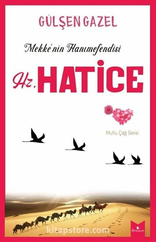 Hz. Hatice (Mekke'nin Hanımefendisi)