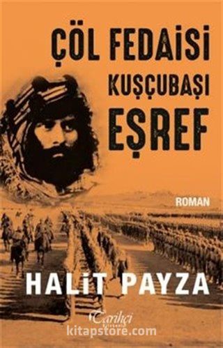 Çöl Fedaisi Kuşçubaşı Eşref