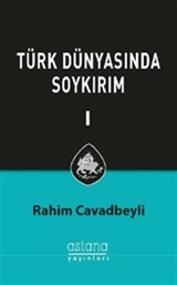 Türk Dünyasında Soykırım Cilt 1