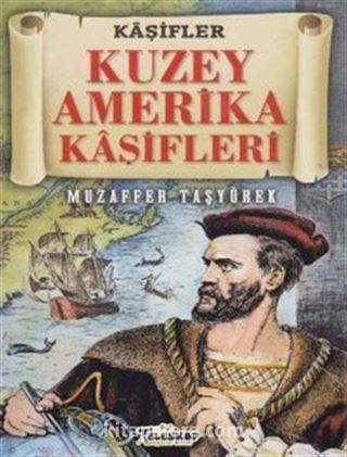 Kuzey Amerika Kaşifleri-Kaşifler Dizisi