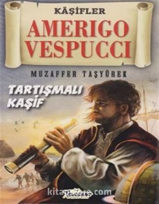 Amerigo Vespuccı-Kaşifler Dizisi