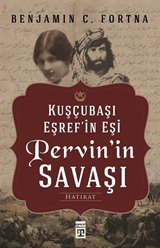 Kuşçubaşı Eşref'in Eşi Pervin'in Savaşı