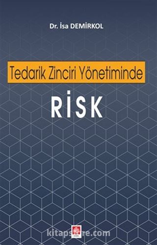 Tedarik Zinciri Yönetiminde Risk