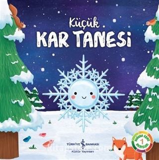 Küçük Kar Tanesi / Doğanın Eşsiz Hikayeleri 1