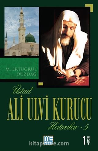 Üstad Ali Ulvi Kurucu Hatıralar 5