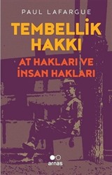 Tembellik Hakkı: At Hakları ve İnsan Hakları