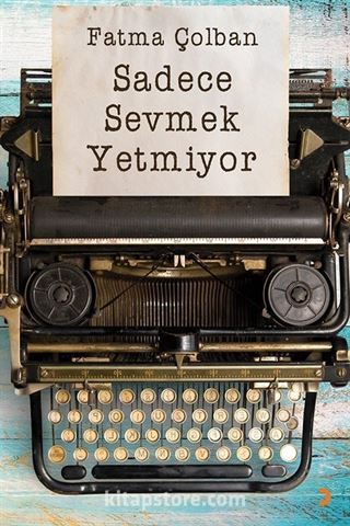 Sadece Sevmek Yetmiyor