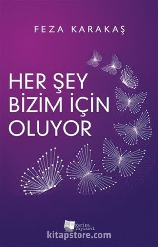 Her Şey Bizim İçin Oluyor