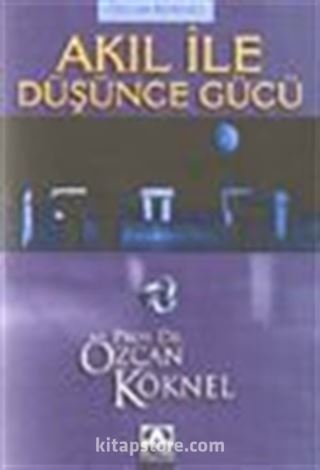 Akıl İle Düşünce Gücü