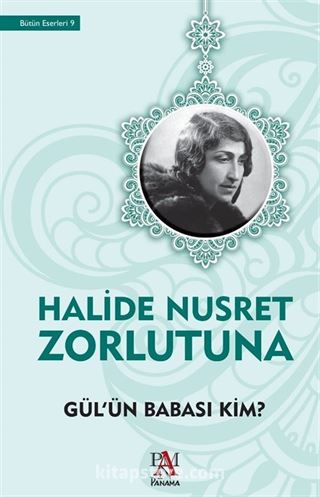 Gül'ün Babası Kim