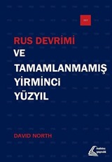 Rus Devrimi ve Tamamlanmamış Yirminci Yüzyıl