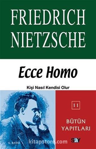 Ecce Homo Kişi Nasıl Kendisi Olur