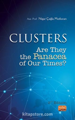 Clusters: Are They the Panacea of Our Times?