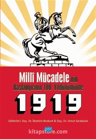 Milli Mücadele'nin Başlangıcının 100. Yıldönümünde 1919