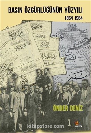 Basın Özgürlüğünün Yüzyılı (1864-1964)