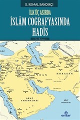 İlk Üç Asırda İslam Coğrafyasında Hadis